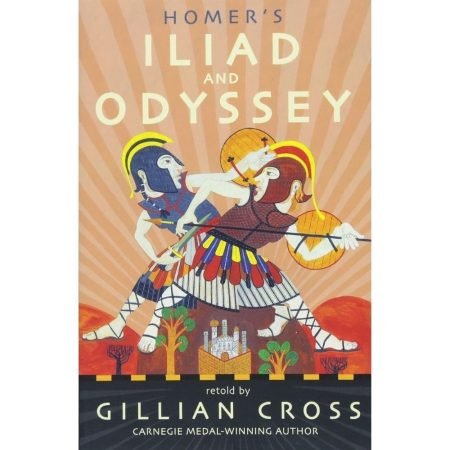 HOMER'S ILIAD AND ODYSSEY: TWO OF THE GREATEST STORIES EVER TOLD